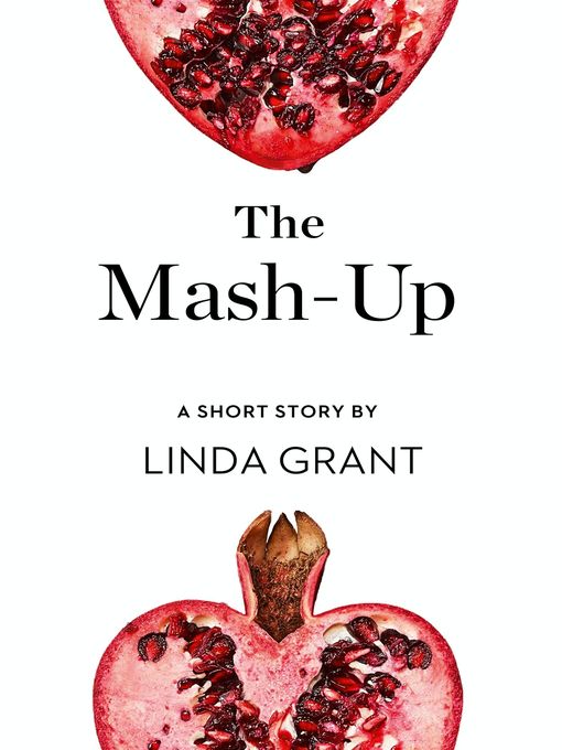 Title details for The Mash-Up by Linda Grant - Wait list